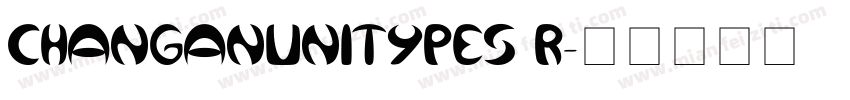 CHANGANUNITYPES R字体转换